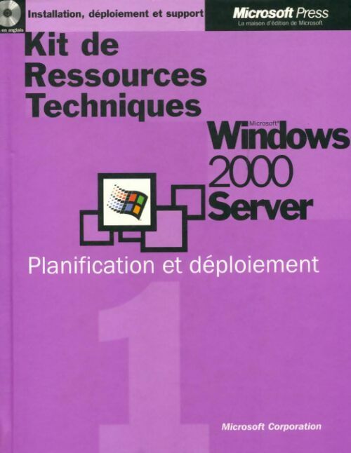 Livrenpoche : Kit de ressources techniques Windows 2000 Server Tome I - Collectif - Livre