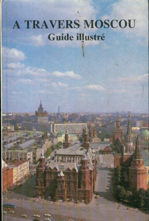 Livrenpoche : A travers Moscou - Collectif - Livre