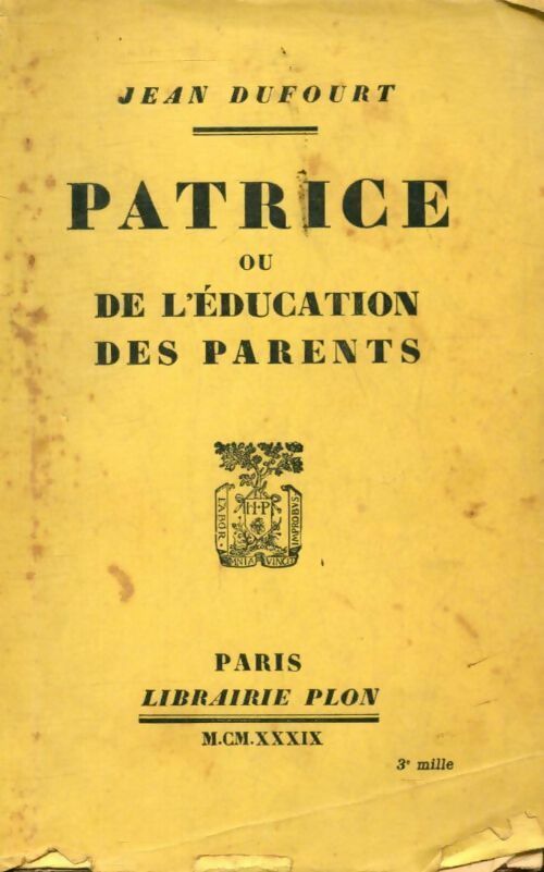 Livrenpoche : Patrice ou l'éducation des parents - Jean Dufourt - Livre