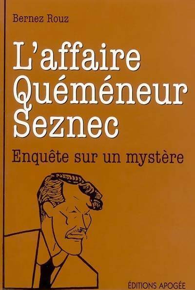 L'affaire Quéméneur-Seznec - Bernez Rouz -  Apogée GF - Livre