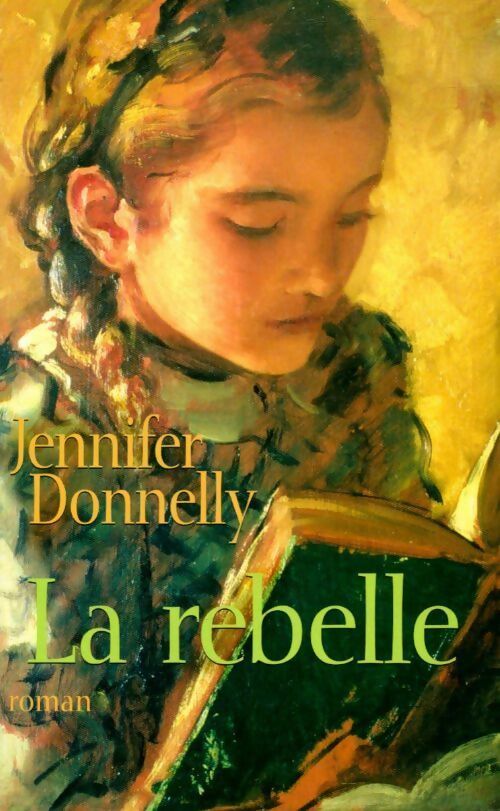 Livrenpoche : La rebelle - Jennifer Donelly - Livre