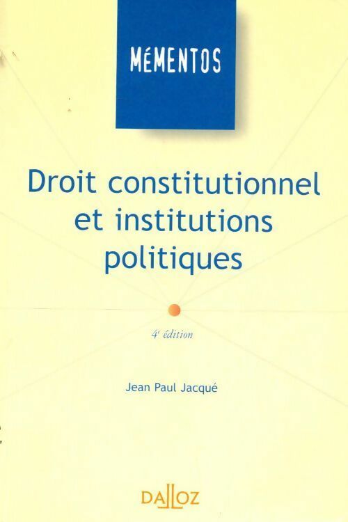 Livrenpoche : Droit constitutionnel et institutions politiques - Jean-Paul Jacqué - Livre