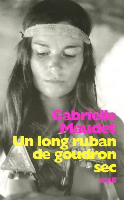 Livrenpoche : Un long ruban de goudron sec - Gabrielle Maudet - Livre