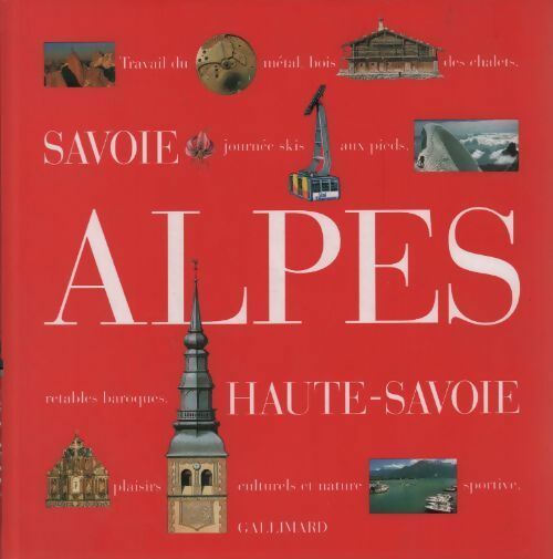 Alpes, Savoie, Haute-Savoie - Collectif -  Gallimard GF - Livre