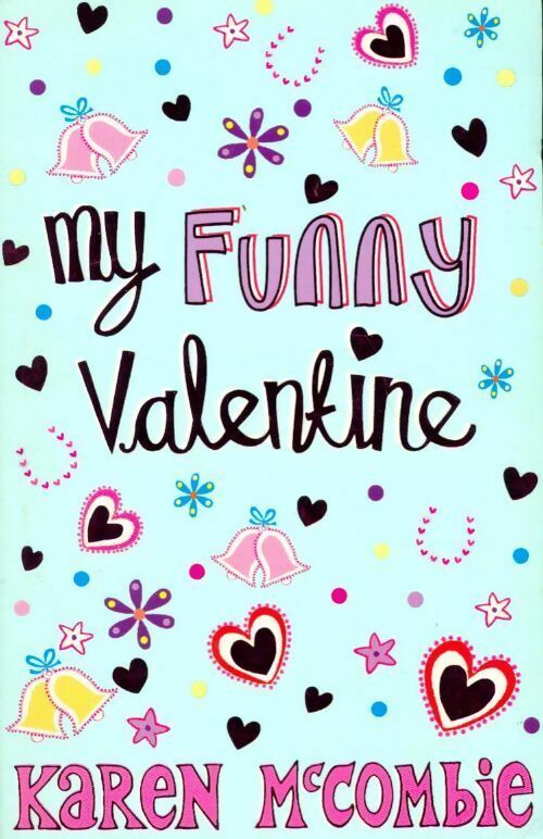 My funny Valentine - Karen McCombie -  Scholastic Book Services - Livre