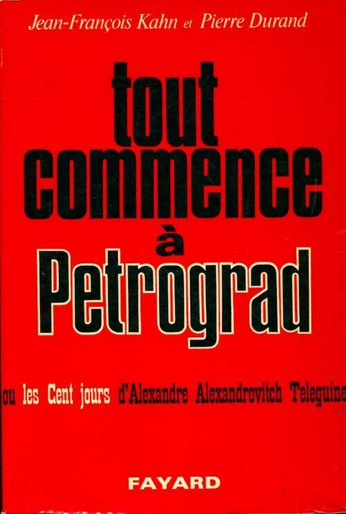 Livrenpoche : Tout commence à Pétrograd  - Jean-François Kahn - Livre