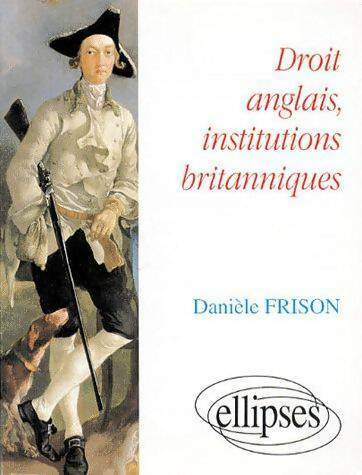 Livrenpoche : Droit anglais, institutions britanniques - Danièle Frison - Livre