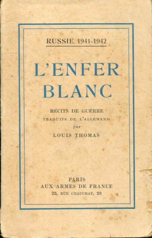 Livrenpoche : L'enfer blanc, Russie 1941-1942 - Louis Thomas - Livre