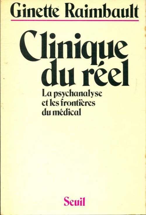 Clinique du réel - Ginette Raimbault -  Seuil GF - Livre