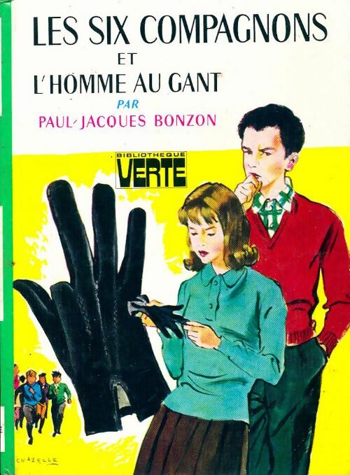 Les six compagnons et l'homme au gant - Paul-Jacques Bonzon -  Bibliothèque verte (3ème série) - Livre