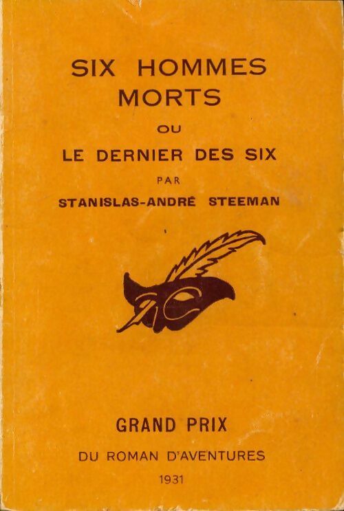 Six hommes morts (Le dernier des six) - Stanislas-André Steeman -  Le Masque - Livre