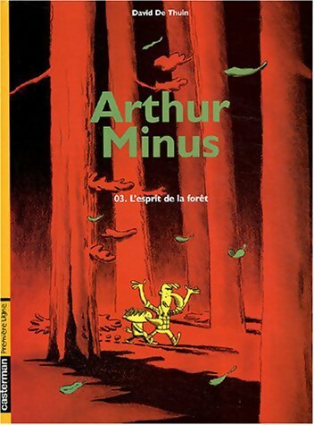 Arthur Minus Tome III : Esprit - David De Thuin -  Arthur minus - Livre