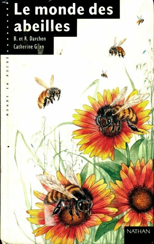 Livrenpoche : Le monde des abeilles - Bernadette Darchen - Livre