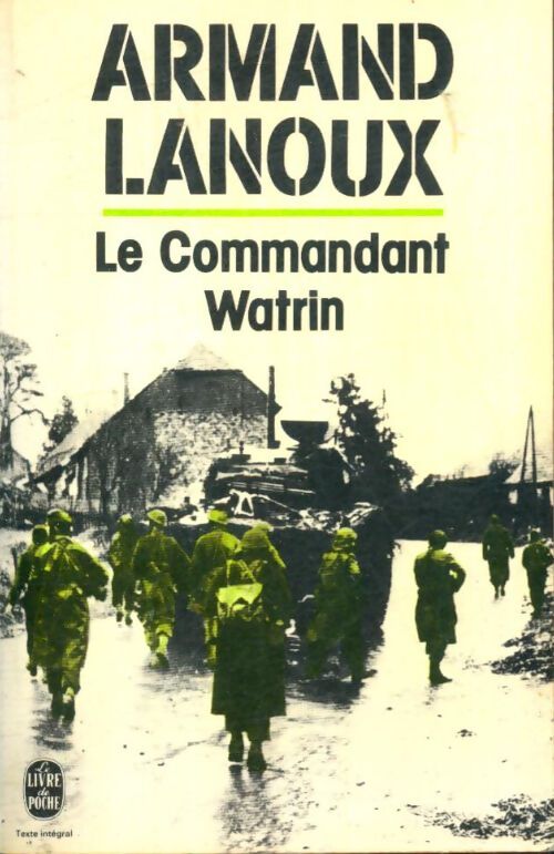 Livrenpoche : Le commandant Watrin - Armand Lanoux - Livre