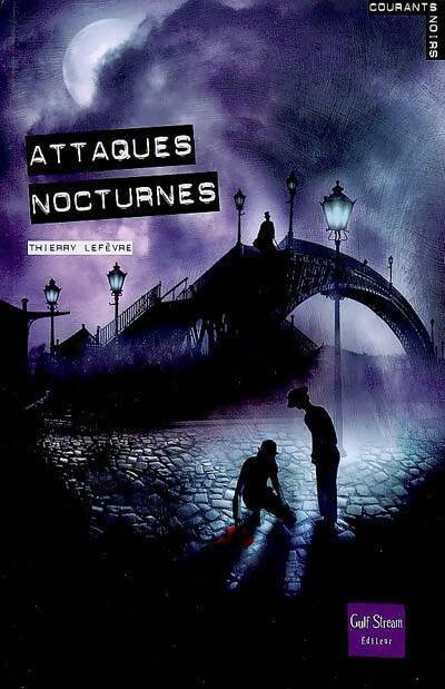 Livrenpoche : Attaques nocturnes - Thierry Lefèvre - Livre