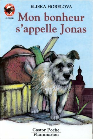 Livrenpoche : Mon bonheur s'appelle Jonas - Eliska Horeleva - Livre