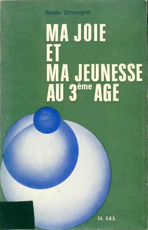 Livrenpoche : Ma joie et ma jeunesse au 3ème age - Renée Dovergne - Livre