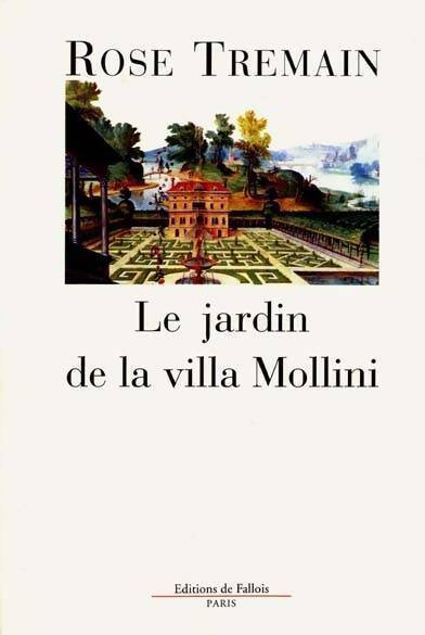 Livrenpoche : Le jardin de la villa Mollini - Rose Tremain - Livre