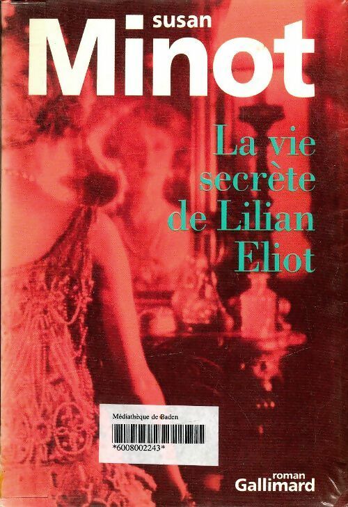 Livrenpoche : La vie secrète de Lilian Eliot - Susan Minot - Livre