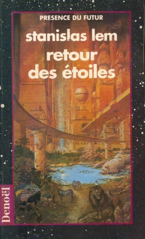 Retour des étoiles - Stanislas Lem -  Présence du Futur - Livre