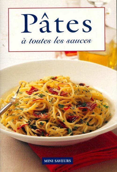 Livrenpoche : Pâtes à toutes les sauces - Anne Wilson - Livre