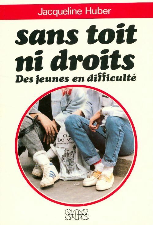 Livrenpoche : Sans toit ni droits. Des jeunes en difficulté - Jacqueline Huber - Livre