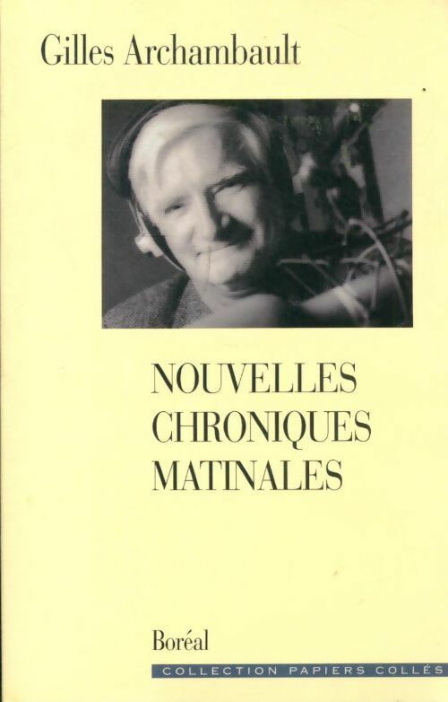 Livrenpoche : Nouvelles chroniques matinales - Gilles Archambault - Livre