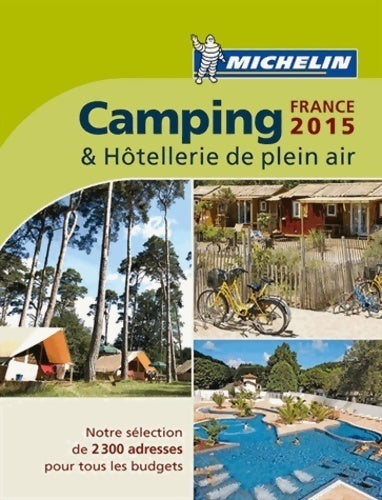 Livrenpoche : Camping & hôtellerie de plein air France 2015 - Collectif - Livre