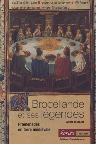 Brocéliande et ses légendes - André Moisan -  Ecrits - Livre