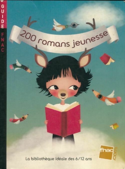 200 romans jeunesse - Collectif -  Guide Fnac - Livre