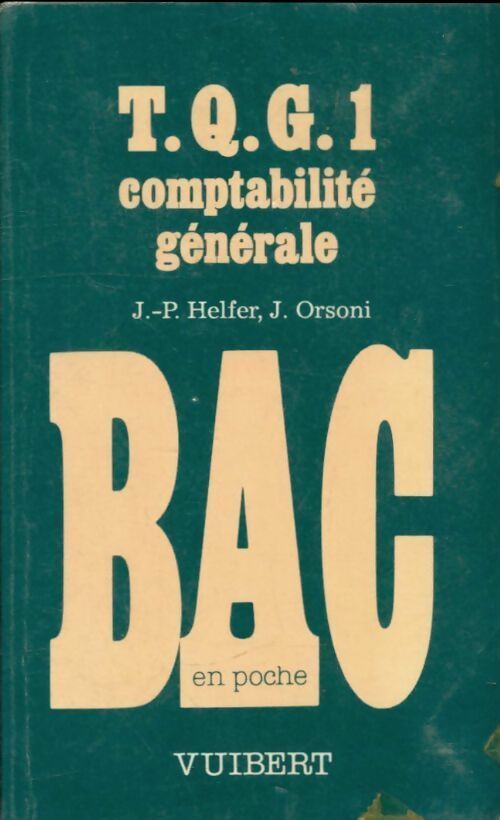 T.Q.G. 1 comptabilité générale - J. Orsoni -  Le Bac en poche - Livre