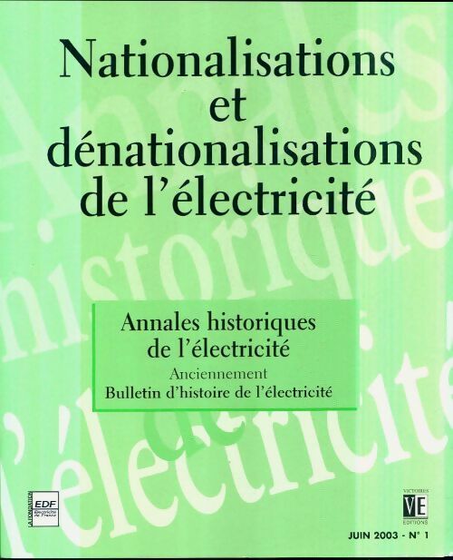 Livrenpoche : Annales historiques de l'électricité n°1: Nationalisations et dénationalisations de l'électricité - Collectif - Livre