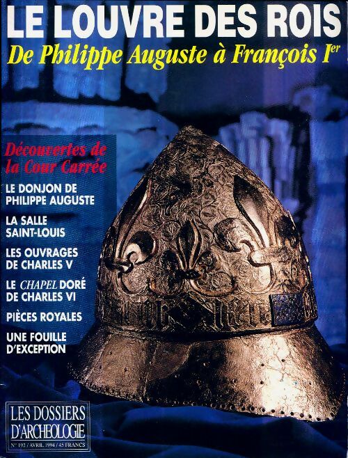 Les dossiers d'archéologie n°192 : Le Louvre des rois - Collectif -  Les dossiers d'archéologie - Livre