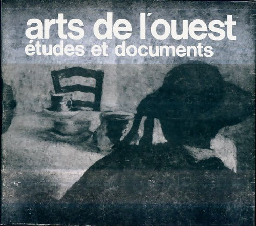 Livrenpoche : Arts de l'ouest études et documents : XIX-XXe 1983-1 - Collectif - Livre