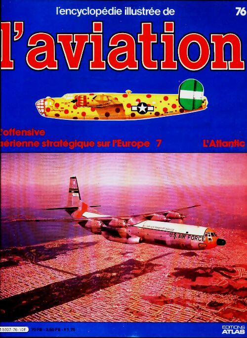 Livrenpoche : L'encyclopédie illustrée de l'aviation n°76 : L'Atlantic - Collectif - Livre