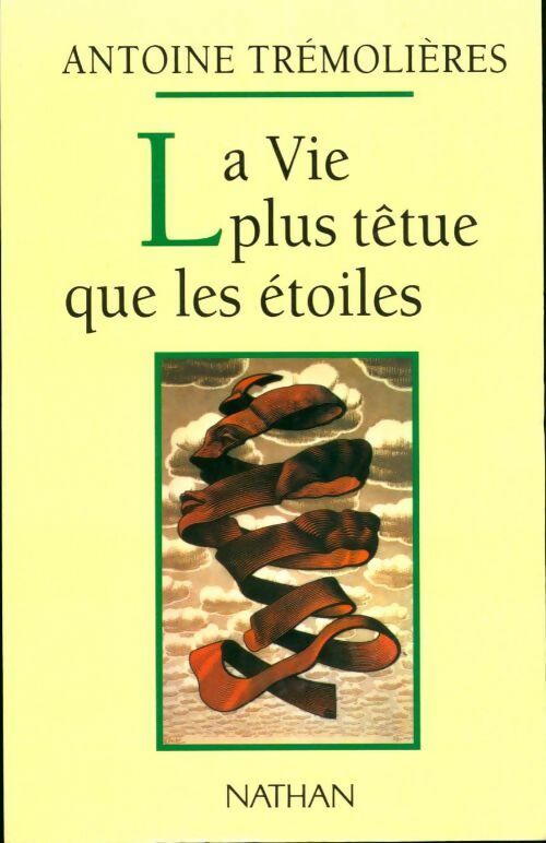 Livrenpoche : La vie plus têtue que les étoiles - Antoine Trémolières - Livre