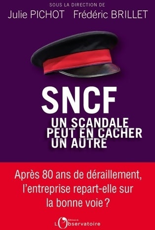 Livrenpoche : SNCF. Un scandale peut en cacher un autre - Julie Pichot - Livre