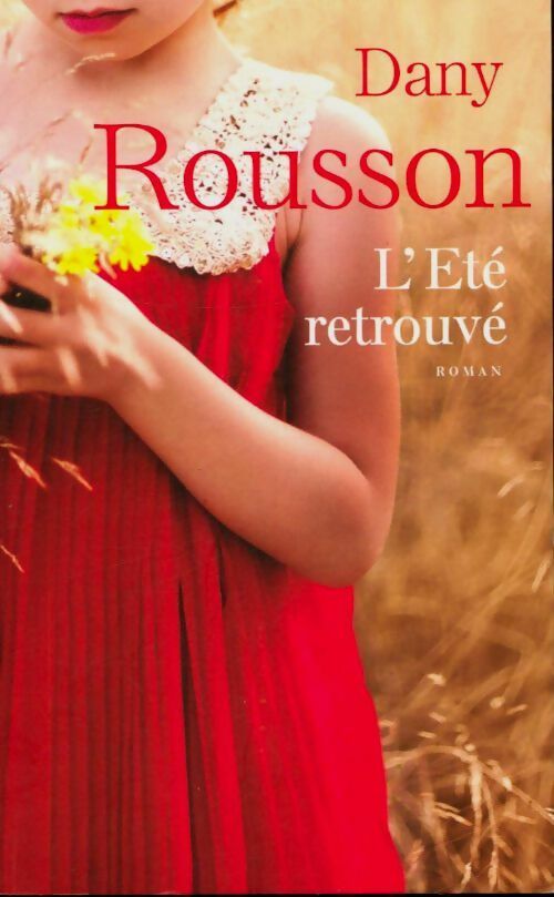 L'été retrouvé - Dany Rousson -  France Loisirs GF - Livre