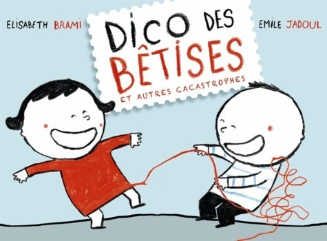 Livrenpoche : Dico des bêtises - Elisabeth Brami - Livre