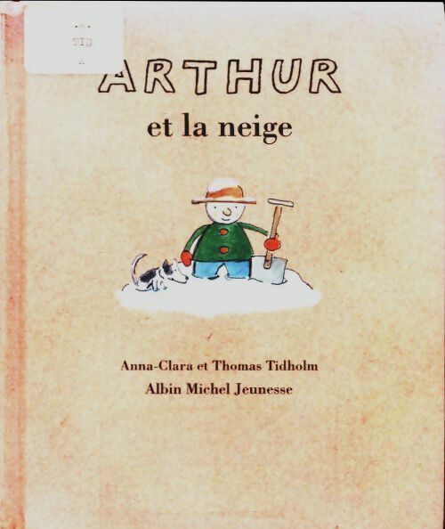 Arthur et la neige - Thomas Tidholm -  Arthur - Livre