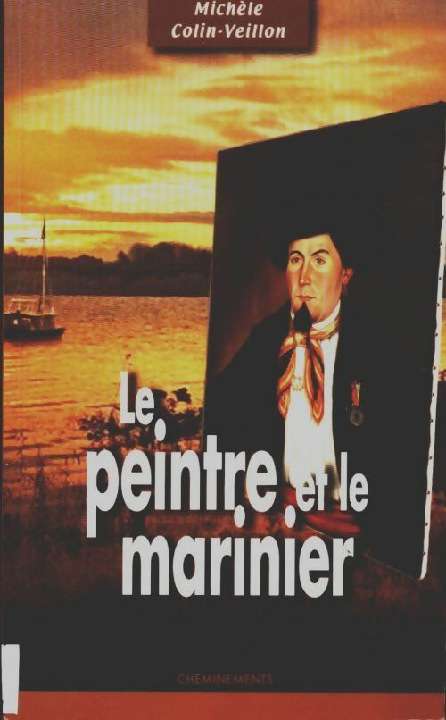 Livrenpoche : Le peintre et le marinier - Michelle Colin-Veillon - Livre