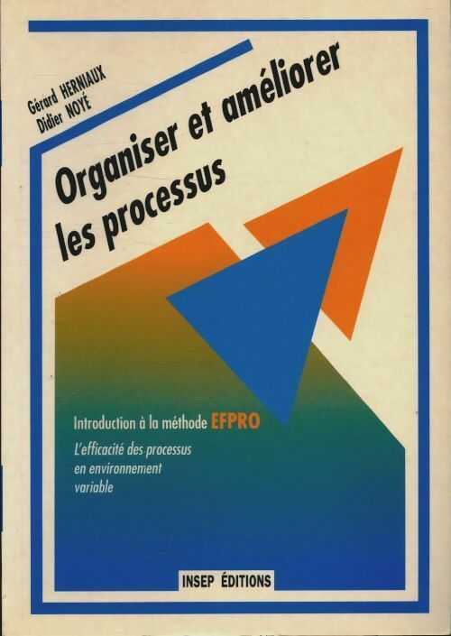 Livrenpoche : Organiser et améliorer les processus. Introduction à la méthode EFPRO - Gérard Herniaux - Livre