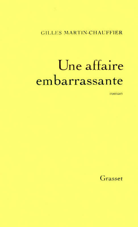 Livrenpoche : Une affaire embarrassante - Gilles Martin-Chauffier - Livre