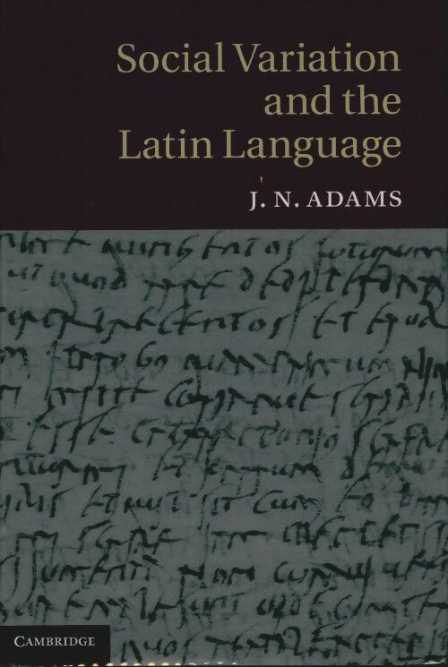 Social variation and the latin language - J.N. Adams -  Cambridge GF - Livre