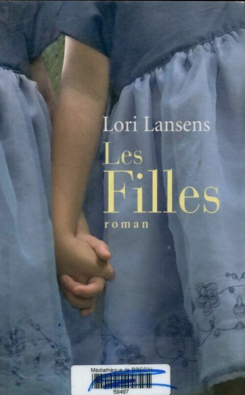 Livrenpoche : Les filles - Lori Lansens - Livre