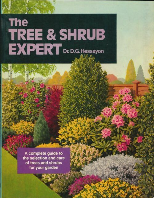 Livrenpoche : The tree & shrub expert - D.G. Hessayon - Livre