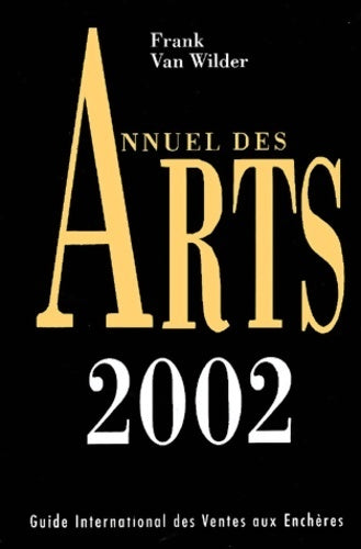 Livrenpoche : Annuel des arts 2002 - Frank Van Wilder - Livre