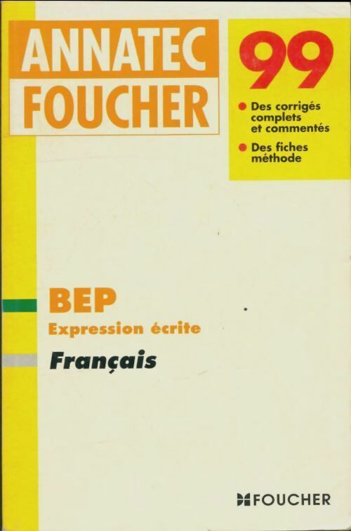 Français BEP expression écrite 1999 - Jean Glorieux -  Annatec - Livre