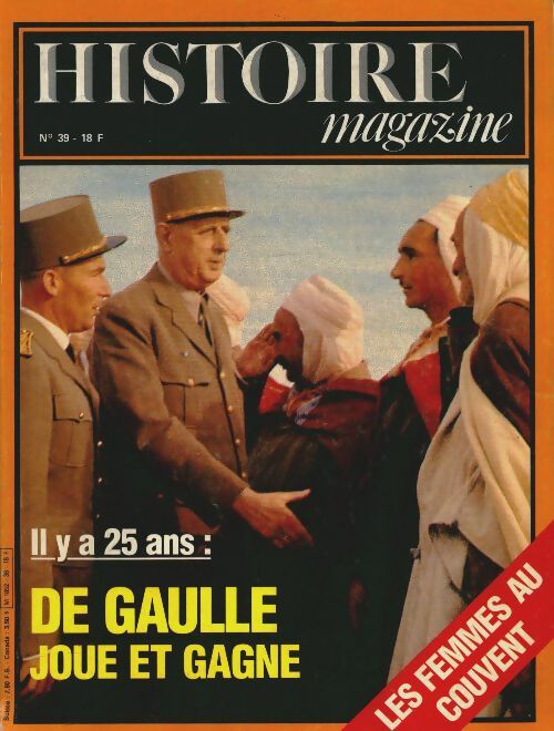 Livrenpoche : Histoire magazine n°39 : Il y a 25 ans : De Gaulle joue et gagne - Collectif - Livre