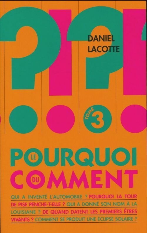 Livrenpoche : Le pourquoi du comment Tome III - Daniel Lacotte - Livre